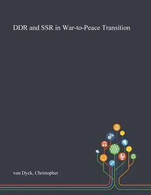 A DDR és az SSR a háború és a béke közötti átmenet során - DDR and SSR in War-to-Peace Transition