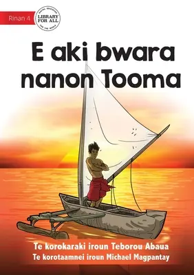 Tooma nem adta fel - E aki bwara nanon Tooma (Te Kiribati) - Tooma Didn't Give Up - E aki bwara nanon Tooma (Te Kiribati)