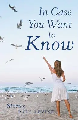 V případě, že to chcete vědět: Příběhy - In Case You Want To Know: Stories