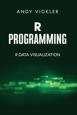 R programozás: R adatvizualizáció - R Programming: R Data Visualization