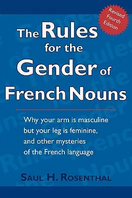 A francia főnevek nemének szabályai: Felülvizsgált negyedik kiadás - The Rules for the Gender of French Nouns: Revised Fourth Edition