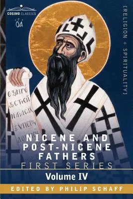 Nikaiai és poszt-nikaiai atyák: Első sorozat, IV. kötet Szent Ágoston: A manicheusok és a donatisták elleni írások - Nicene and Post-Nicene Fathers: First Series, Volume IV St. Augustine: The Writings Against the Manichaeans, and Against the Donatists