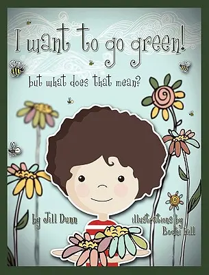 Zöldülni akarok! De mit jelent ez? - I Want to Go Green! But What Does That Mean?