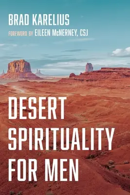 Sivatagi spiritualitás férfiaknak - Desert Spirituality for Men