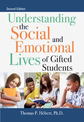 A tehetséges diákok szociális és érzelmi életének megértése - Understanding the Social and Emotional Lives of Gifted Students