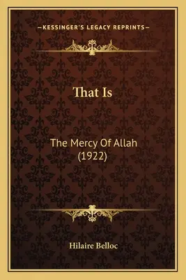 Azaz: Allah kegyelme (1922) - That Is: The Mercy Of Allah (1922)