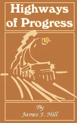 A haladás autópályái - Highways of Progress