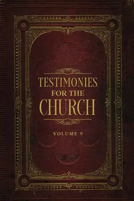 Tanúságtételek az egyházért 9. kötet - Testimonies for the Church Volume 9