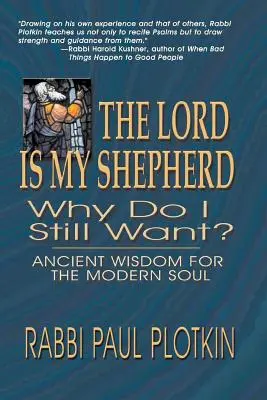 Az Úr az én pásztorom, miért akarok még mindig? - The Lord Is My Shepherd, Why Do I Still Want?