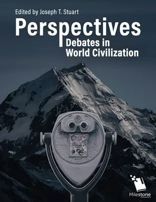 Perspectives: Viták a világ civilizációjáról - Perspectives: Debates in World Civilization