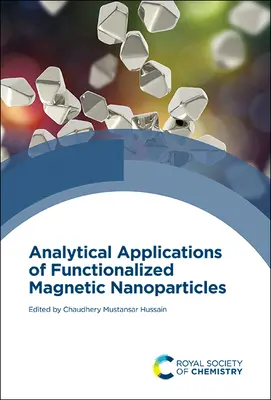 Funkcionalizált mágneses nanorészecskék analitikai alkalmazásai - Analytical Applications of Functionalized Magnetic Nanoparticles