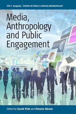 Média, antropológia és közéleti szerepvállalás - Media, Anthropology and Public Engagement