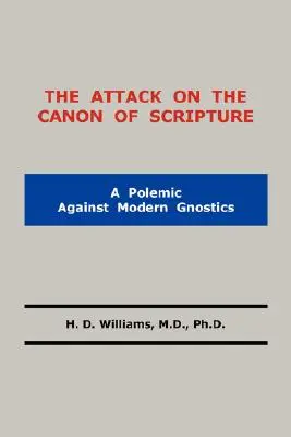 A Szentírás kánonja elleni támadás - The Attack on the Canon of Scripture