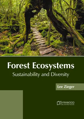 Erdei ökoszisztémák: Fenntarthatóság és sokféleség - Forest Ecosystems: Sustainability and Diversity