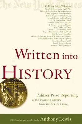 A történelembe írva: Pulitzer-díjas tudósítások a huszadik századból a New York Times-tól - Written Into History: Pulitzer Prize Reporting of the Twentieth Century from the New York Times