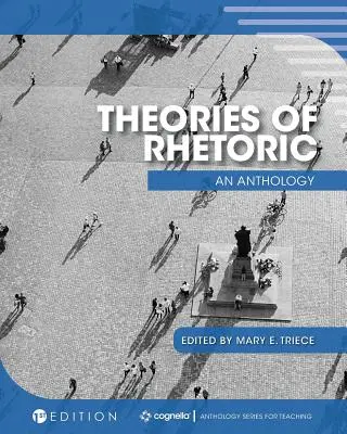 A retorika elméletei: Antológia - Theories of Rhetoric: An Anthology