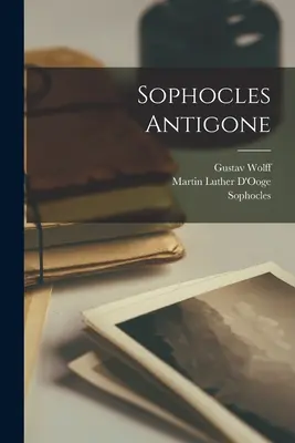 Szophoklész Antigonéja - Sophocles Antigone