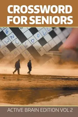 Keresztrejtvény az idősek számára: Vol 2 - Crossword For Seniors: Active Brain Edition Vol 2