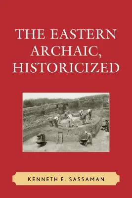 A keleti archaikus, historizálva - The Eastern Archaic, Historicized