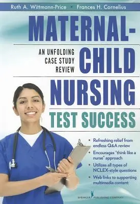 Anya-gyermek ápolói vizsgasiker: Egy kibontakozó esettanulmány áttekintése - Maternal-Child Nursing Test Success: An Unfolding Case Study Review