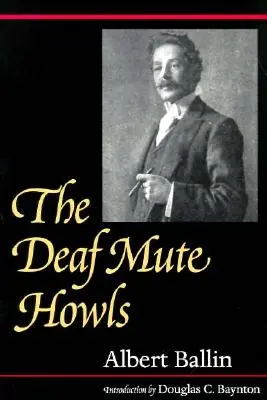 A süketnéma üvölt: Volume 1 - The Deaf Mute Howls: Volume 1