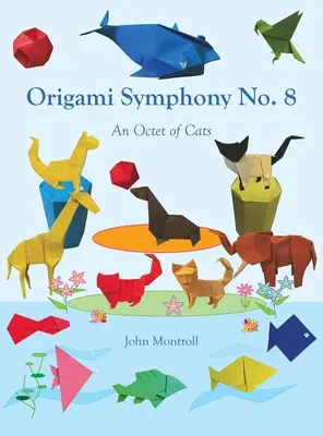 Origami szimfónia No. 8: Macskák oktettje - Origami Symphony No. 8: An Octet of Cats