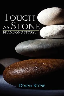 Kemény, mint a kő: Brandon története . . . . - Tough as Stone: Brandon's Story . . .