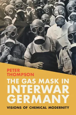 A gázálarc a két világháború közötti Németországban - The Gas Mask in Interwar Germany