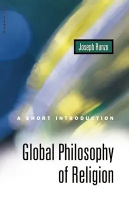 Globális vallásfilozófia: Rövid bevezetés - Global Philosophy of Religion: A Short Introduction