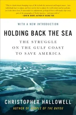 A tenger visszatartása: Az Öböl partján folyó küzdelem Amerika megmentéséért - Holding Back the Sea: The Struggle on the Gulf Coast to Save America