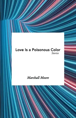 A szerelem mérgező szín - Love Is a Poisonous Color