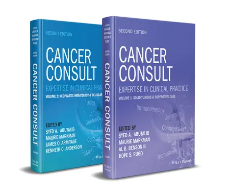 Cancer Consult: Szakértelem a klinikai gyakorlatban, 2. kötet: Neoplasztikus hematológia és sejtterápia - Cancer Consult: Expertise in Clinical Practice, Volume 2: Neoplastic Hematology & Cellular Therapy