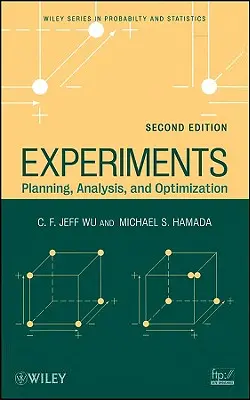 Kísérletek: Tervezés, elemzés és optimalizálás - Experiments: Planning, Analysis, and Optimization