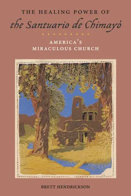 A Santuario de Chimay gyógyító ereje: Amerika csodálatos egyháza - The Healing Power of the Santuario de Chimay: America's Miraculous Church