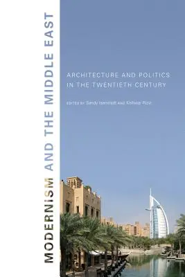 A modernizmus és a Közel-Kelet: Építészet és politika a huszadik században - Modernism and the Middle East: Architecture and Politics in the Twentieth Century