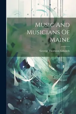 Maine állam zenéje és zenészei - Music And Musicians Of Maine