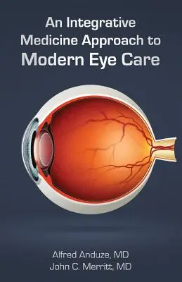 A modern szemészeti ellátás integratív orvosi megközelítése - An Integrative Medicine Approach to Modern Eye Care