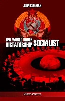 Az Egy Világrend szocialista diktatúra - One World Order Socialist Dictatorship