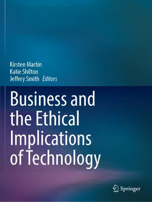 Az üzleti élet és a technológia etikai vonatkozásai - Business and the Ethical Implications of Technology