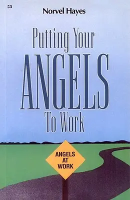 Angyalaid munkára fogása - Putting Your Angels to Work