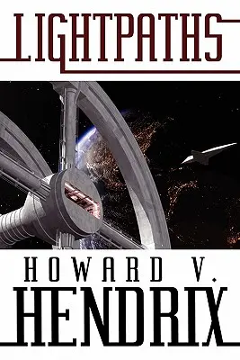 Lightpaths: A Science Fiction Novel