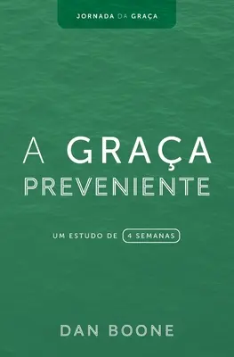 A Graa Preveniente: Um estudo de 4 semanas