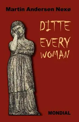 Ditte Everywoman (Élő lány. Az ember lánya. A csillagok felé.) - Ditte Everywoman (Girl Alive. Daughter of Man. Toward the Stars.)