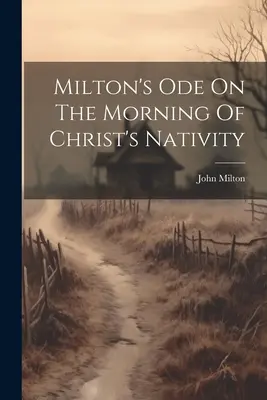Miltonova Óda na jitro Kristova narození - Milton's Ode On The Morning Of Christ's Nativity