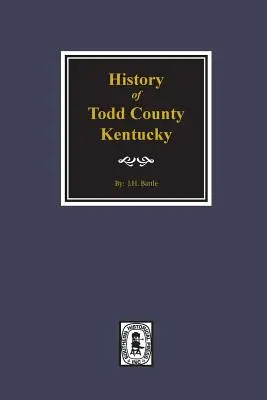 Todd megye története, Kentucky - History of Todd County, Kentucky