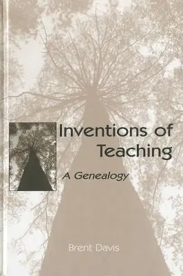 A tanítás találmányai: Genealógia - Inventions of Teaching: A Genealogy