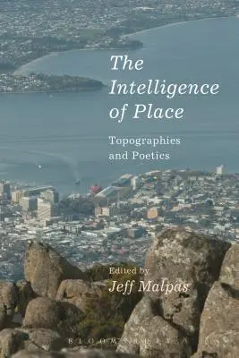 A hely intelligenciája: Topográfiák és poétika - The Intelligence of Place: Topographies and Poetics