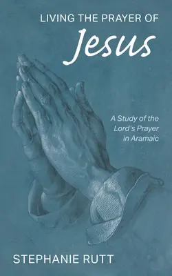 Jézus imájának megélése - Living the Prayer of Jesus