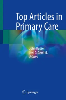 Az alapellátás legjobb cikkei - Top Articles in Primary Care