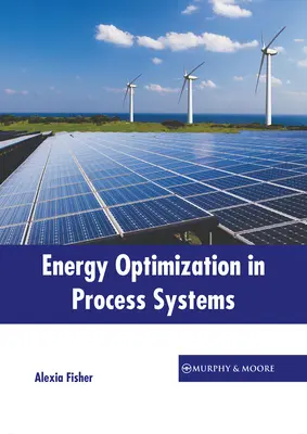 Energiaoptimalizálás folyamatrendszerekben - Energy Optimization in Process Systems
